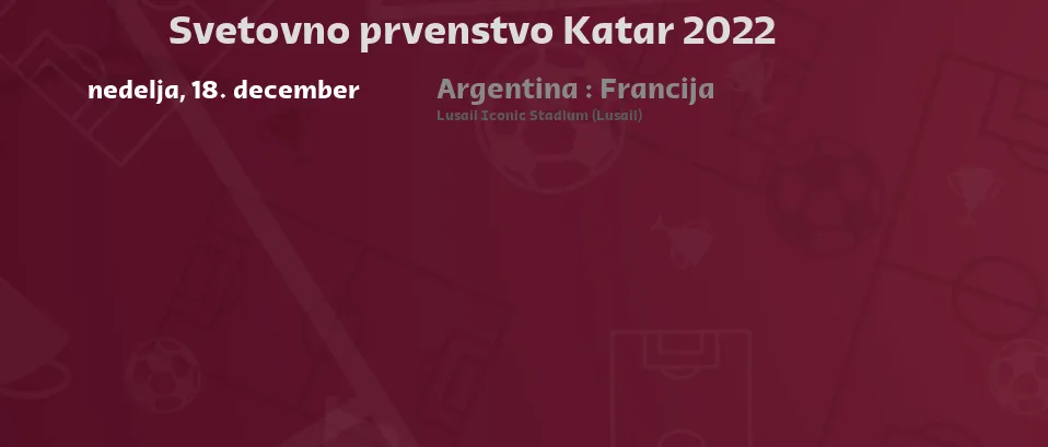 Svetovno prvenstvo Katar 2022 - Naslednje tekme. Za TV prenose posameznih tekem v živo preveri spodaj.