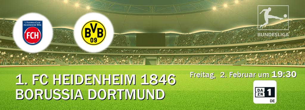 Das Spiel zwischen 1. FC Heidenheim 1846 und Borussia Dortmund wird am Freitag,  2. Februar um  19:30, live vom DAZN 1 Deutschland übertragen.