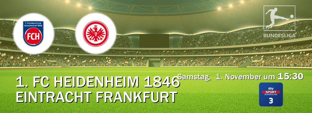 Das Spiel zwischen 1. FC Heidenheim 1846 und Eintracht Frankfurt wird am Samstag,  1. November um  15:30, live vom Sky Bundesliga 3 übertragen.
