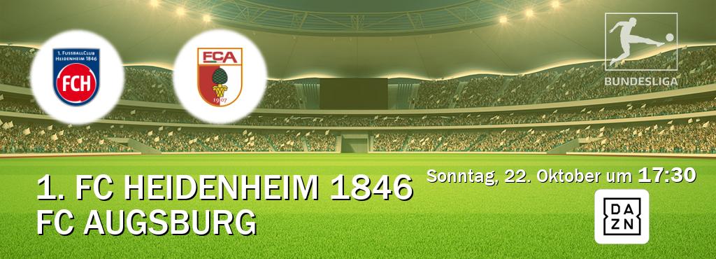Das Spiel zwischen 1. FC Heidenheim 1846 und FC Augsburg wird am Sonntag, 22. Oktober um  17:30, live vom DAZN übertragen.