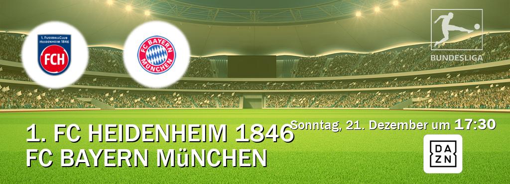 Das Spiel zwischen 1. FC Heidenheim 1846 und FC Bayern München wird am Sonntag, 21. Dezember um  17:30, live vom DAZN übertragen.
