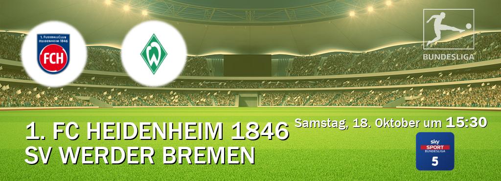 Das Spiel zwischen 1. FC Heidenheim 1846 und SV Werder Bremen wird am Samstag, 18. Oktober um 15:30, live vom Sky Bundesliga 5 übertragen. Das Spiel zwischen 1. FC Heidenheim 1846 und SV Werder Bremen wird am Samstag, 18. Oktober um 15:30, live vom Sky Bundesliga 5 übertragen.