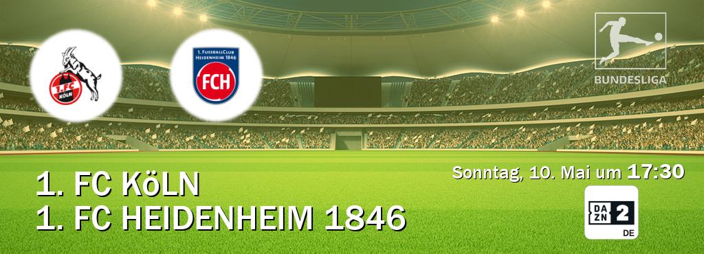 Das Spiel zwischen 1. FC Köln und 1. FC Heidenheim 1846 wird am Sonntag, 10. Mai um  17:30, live vom DAZN 2 Deutschland übertragen.