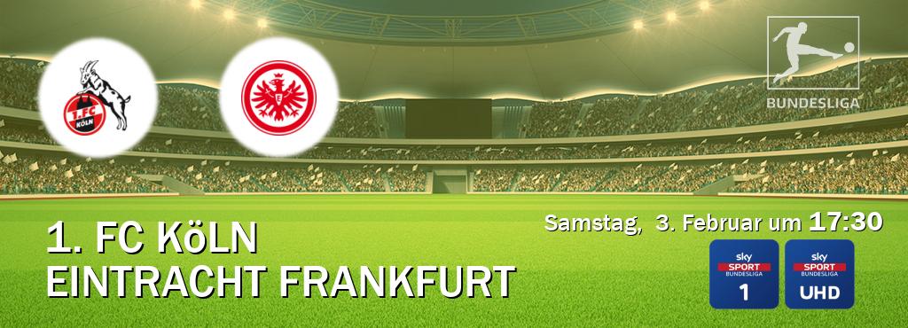 Das Spiel zwischen 1. FC Köln und Eintracht Frankfurt wird am Samstag,  3. Februar um  17:30, live vom Sky Bundesliga 1 und Sky Bundesliga UHD übertragen.