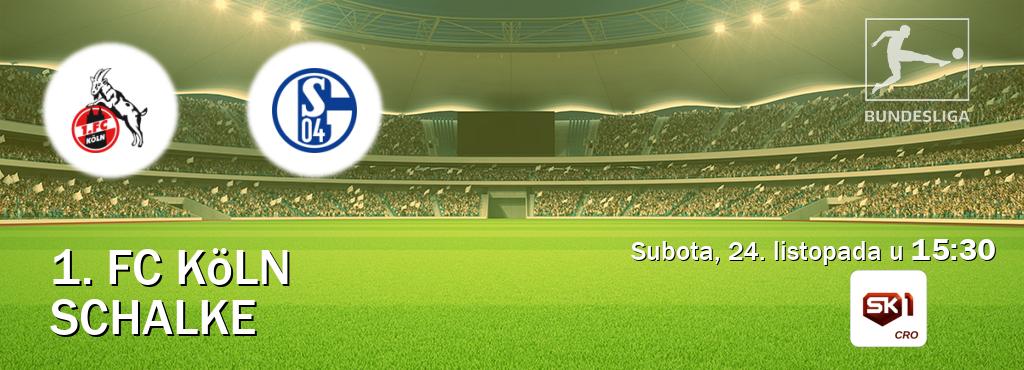 Izravni prijenos utakmice 1. FC Köln i Schalke pratite uživo na Sportklub 1 (subota, 24. listopada u 15:30). Izravni prijenos utakmice 1. FC Köln i Schalke pratite uživo na Sportklub 1 (subota, 24. listopada u 15:30).