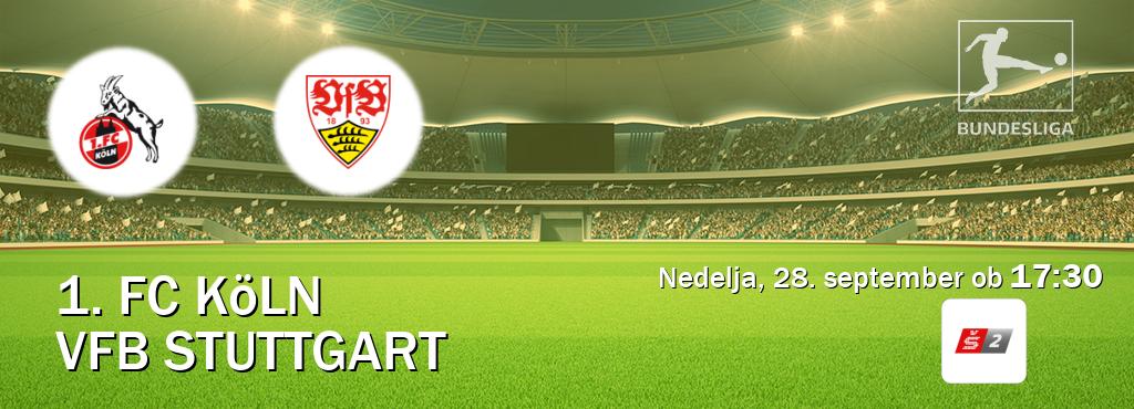 Prenos tekme med 1. FC Köln in VfB Stuttgart v živo na Sport TV 2 (nedelja, 28. september ob  17:30 uri).