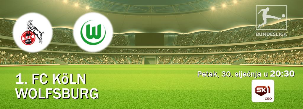 Izravni prijenos utakmice 1. FC Köln i Wolfsburg pratite uživo na Sportklub 1 (petak, 30. siječnja u  20:30).