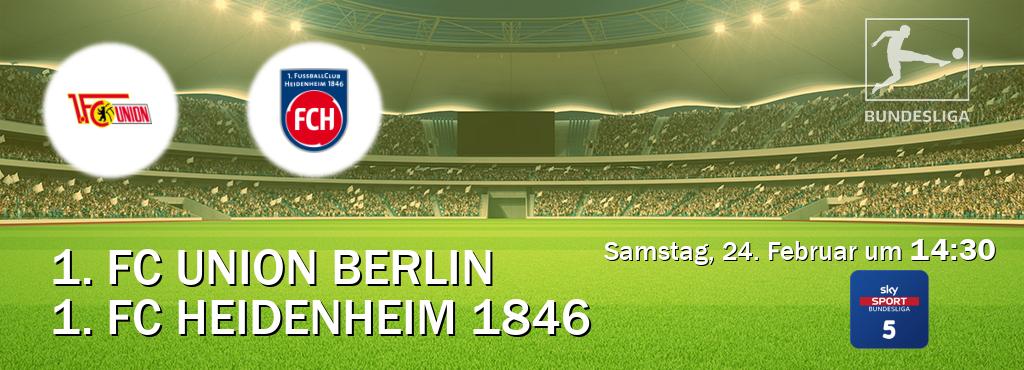 Das Spiel zwischen 1. FC Union Berlin und 1. FC Heidenheim 1846 wird am Samstag, 24. Februar um  14:30, live vom Sky Bundesliga 5 übertragen.