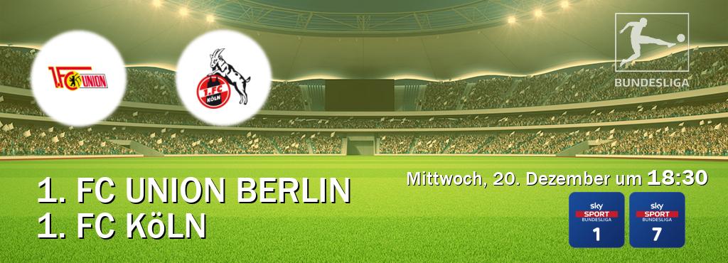 Das Spiel zwischen 1. FC Union Berlin und 1. FC Köln wird am Mittwoch, 20. Dezember um  18:30, live vom Sky Bundesliga 1 und Sky Bundesliga 7 übertragen.
