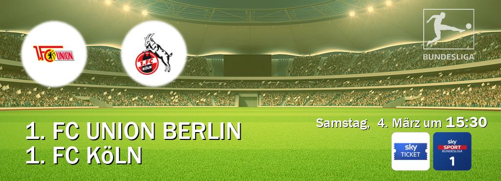 Das Spiel zwischen 1. FC Union Berlin und 1. FC Köln wird am Samstag,  4. März um  15:30, live vom Sky Ticket und Sky Bundesliga 1 übertragen.