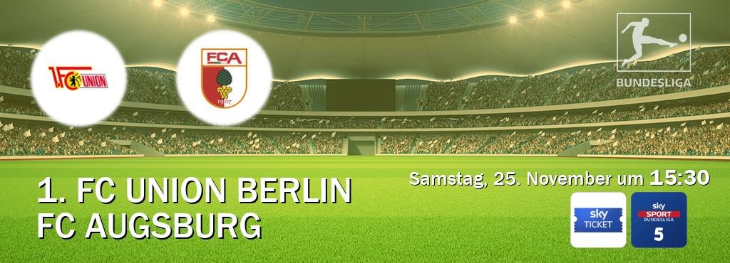 Das Spiel zwischen 1. FC Union Berlin und FC Augsburg wird am Samstag, 25. November um  15:30, live vom Sky Ticket und Sky Bundesliga 5 übertragen.