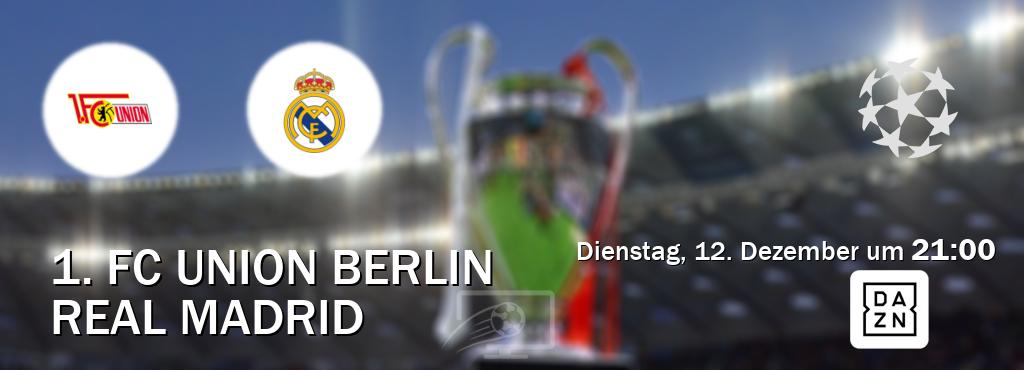 Das Spiel zwischen 1. FC Union Berlin und Real Madrid wird am Dienstag, 12. Dezember um  21:00, live vom DAZN übertragen.