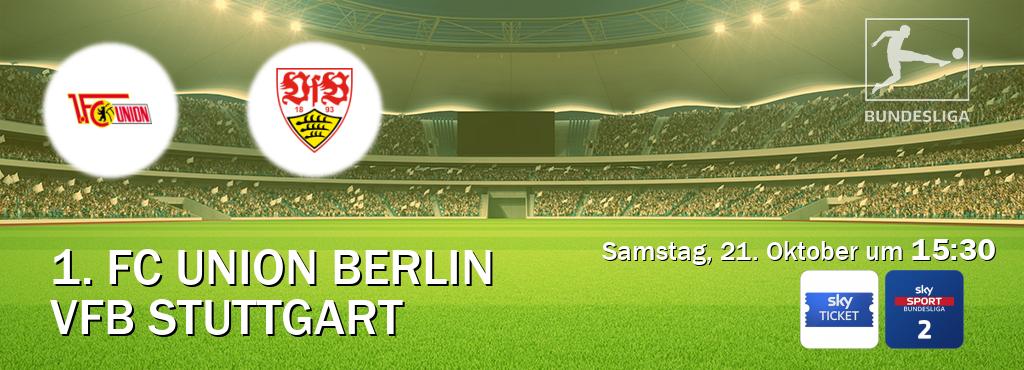 Das Spiel zwischen 1. FC Union Berlin und VfB Stuttgart wird am Samstag, 21. Oktober um  15:30, live vom Sky Ticket und Sky Bundesliga 2 übertragen.