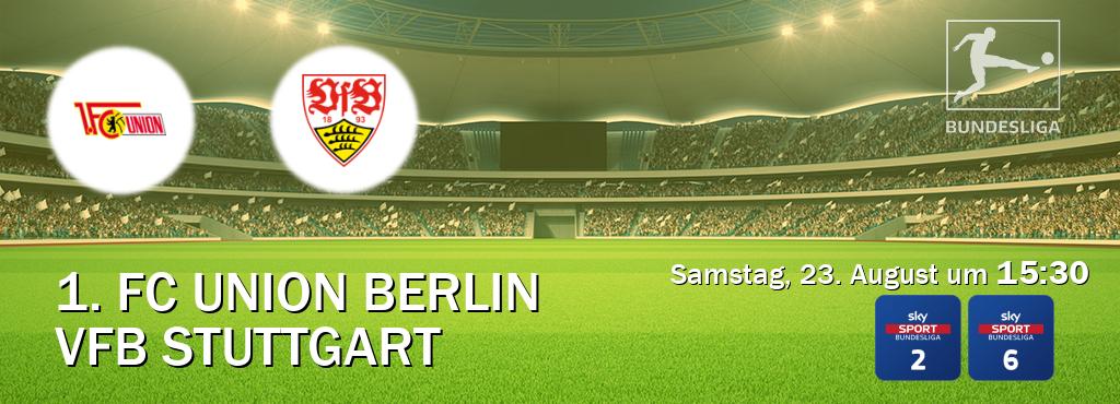 Das Spiel zwischen 1. FC Union Berlin und VfB Stuttgart wird am Samstag, 23. August um 15:30, live vom Sky Bundesliga 2 und Sky Bundesliga 6 übertragen. Das Spiel zwischen 1. FC Union Berlin und VfB Stuttgart wird am Samstag, 23. August um 15:30, live vom Sky Bundesliga 2 und Sky Bundesliga 6 übertragen.