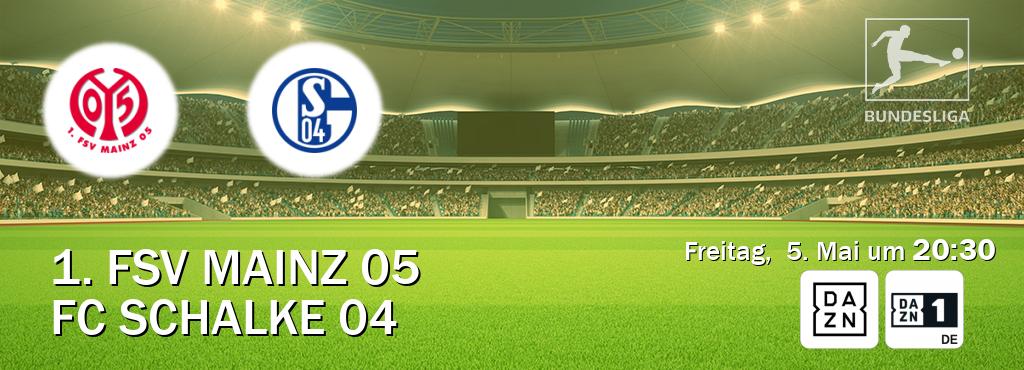 Das Spiel zwischen 1. FSV Mainz 05 und FC Schalke 04 wird am Freitag,  5. Mai um  20:30, live vom DAZN und DAZN 1 Deutschland übertragen.