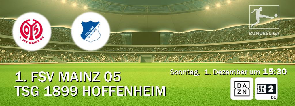 Das Spiel zwischen 1. FSV Mainz 05 und TSG 1899 Hoffenheim wird am Sonntag,  1. Dezember um  15:30, live vom DAZN und DAZN 2 Deutschland übertragen.