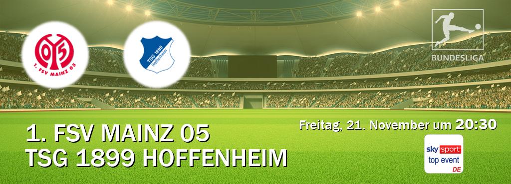 Das Spiel zwischen 1. FSV Mainz 05 und TSG 1899 Hoffenheim wird am Freitag, 21. November um 20:30, live vom Sky Sport Top Event übertragen. Das Spiel zwischen 1. FSV Mainz 05 und TSG 1899 Hoffenheim wird am Freitag, 21. November um 20:30, live vom Sky Sport Top Event übertragen.