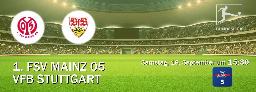 Das Spiel zwischen 1. FSV Mainz 05 und VfB Stuttgart wird am Samstag, 16. September um  15:30, live vom Sky Bundesliga 5 übertragen.