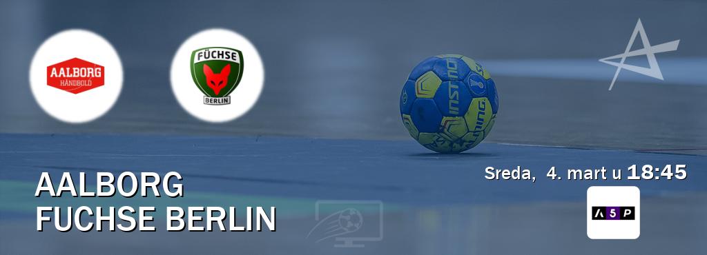 Izravni prijenos utakmice Aalborg i Fuchse Berlin pratite uživo na Arena Premium 5 (sreda,  4. mart u  18:45).