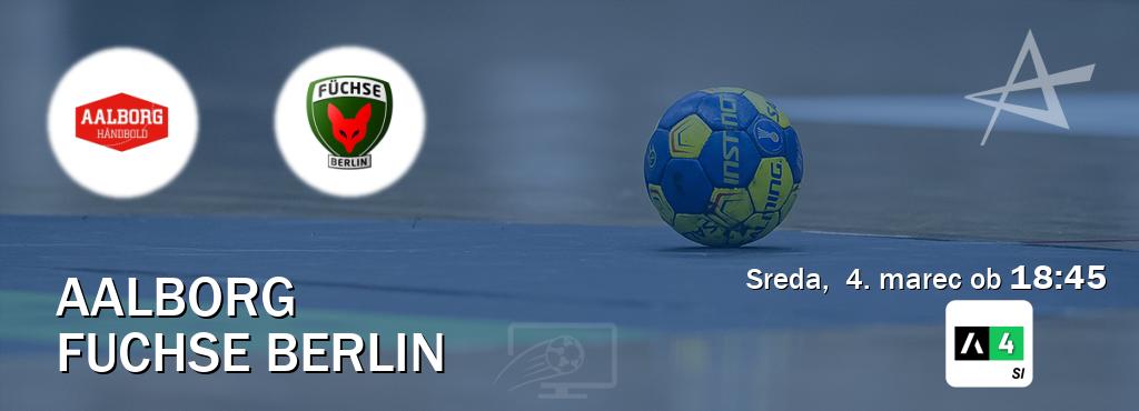 Prenos tekme med Aalborg in Fuchse Berlin v živo na Arena Sport 4 (sreda,  4. marec ob  18:45 uri).