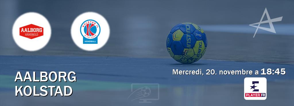 Match entre Aalborg et Kolstad en direct à la Eurosport Player FR (mercredi, 20. novembre a  18:45).