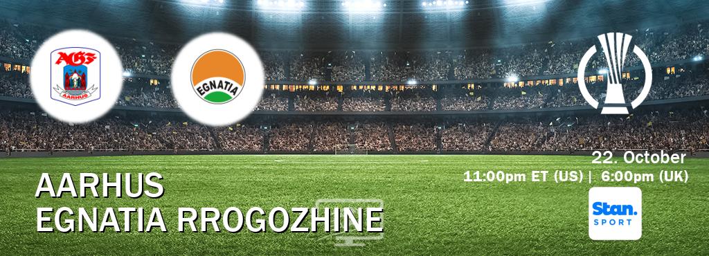 You can watch game live between Aarhus and Egnatia Rrogozhine on Stan Sport(AU). You can watch game live between Aarhus and Egnatia Rrogozhine on Stan Sport(AU).