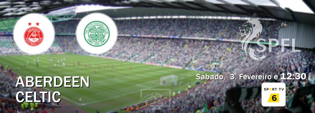 Jogo entre Aberdeen e Celtic tem emissão Sport TV 6 (Sábado,  3. Fevereiro e  12:30).