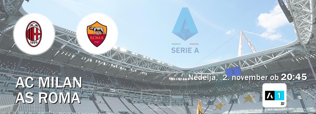Prenos tekme med AC Milan in AS Roma v živo na Arena Sport 1 (nedelja, 2. november ob 20:45 uri). Prenos tekme med AC Milan in AS Roma v živo na Arena Sport 1 (nedelja, 2. november ob 20:45 uri).