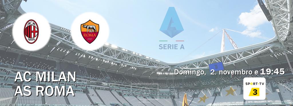 Jogo entre AC Milan e AS Roma tem emissão Sport TV 3 (domingo, 2. novembro e 19:45). Jogo entre AC Milan e AS Roma tem emissão Sport TV 3 (domingo, 2. novembro e 19:45).