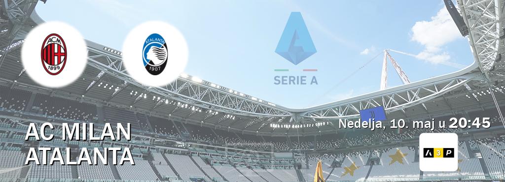 Izravni prijenos utakmice AC Milan i Atalanta pratite uživo na Arena Premium 3 (nedelja, 10. maj u  20:45).