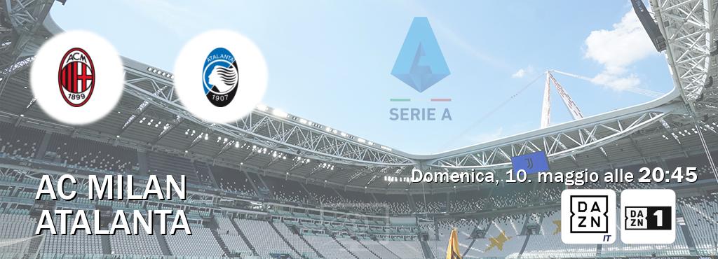 Il match AC Milan - Atalanta sarà trasmesso in diretta TV su DAZN Italia e Zona DAZN (ore 20:45)