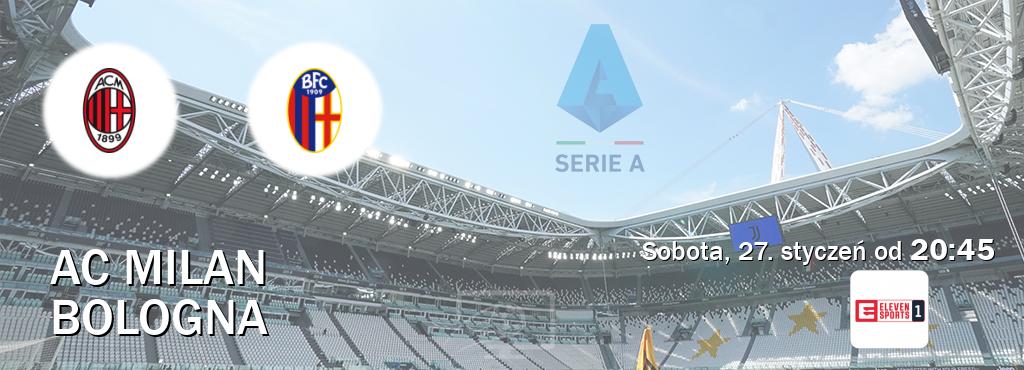 Gra między AC Milan i Bologna transmisja na żywo w Eleven Sport 1 (sobota, 27. styczeń od  20:45).