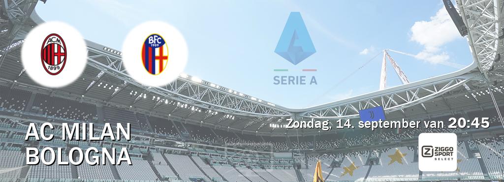 Wedstrijd tussen AC Milan en Bologna live op tv bij Ziggo Sport 2 (zondag, 14. september van 20:45). Wedstrijd tussen AC Milan en Bologna live op tv bij Ziggo Sport 2 (zondag, 14. september van 20:45).