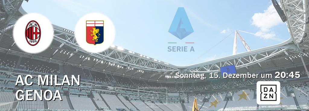 Das Spiel zwischen AC Milan und Genoa wird am Sonntag, 15. Dezember um  20:45, live vom DAZN übertragen.