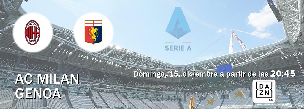 El partido entre AC Milan y Genoa será retransmitido por DAZN España (domingo, 15. diciembre a partir de las  20:45).