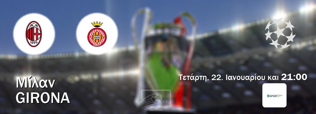 Παρακολουθήστ ζωντανά Μίλαν - Girona από το Cosmote Sport 7 (21:00).