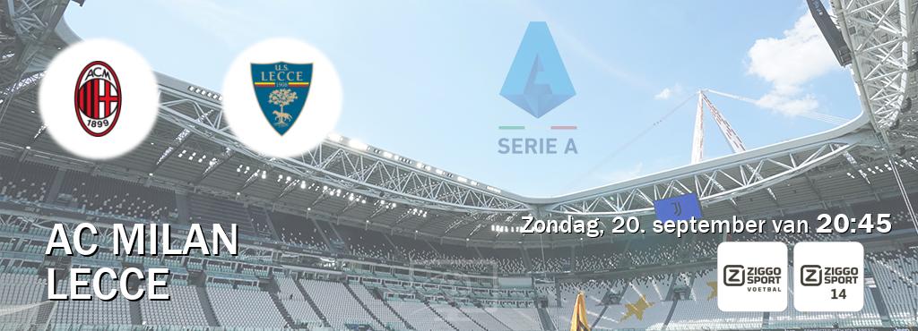 Wedstrijd tussen AC Milan en Lecce live op tv bij Ziggo Sport, Ziggo Sport 14 (zondag, 20. september van  20:45).
