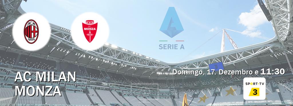 Jogo entre AC Milan e Monza tem emissão Sport TV 3 (Domingo, 17. Dezembro e  11:30).
