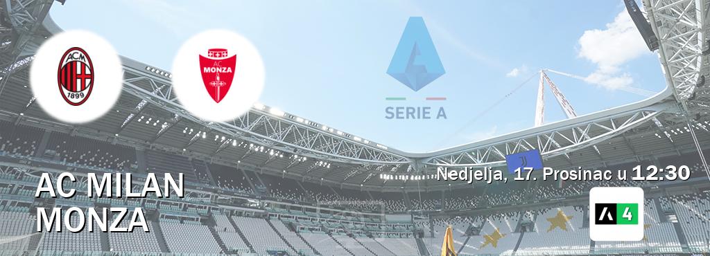 Izravni prijenos utakmice AC Milan i Monza pratite uživo na Arena Sport 4 (Nedjelja, 17. Prosinac u  12:30).