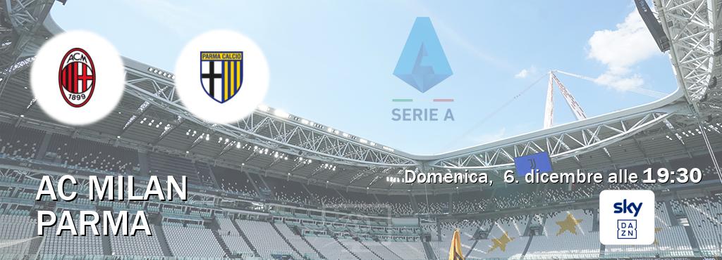Il match AC Milan - Parma sarà trasmesso in diretta TV su Sky Sport Bar (ore 19:30)