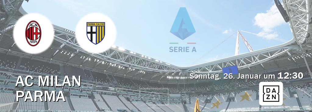 Das Spiel zwischen AC Milan und Parma wird am Sonntag, 26. Januar um  12:30, live vom DAZN übertragen.