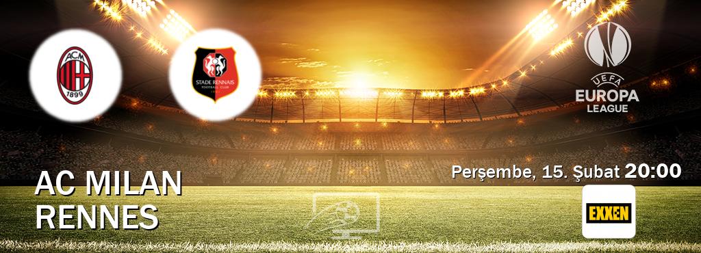Karşılaşma AC Milan - Rennes Exxen'den canlı yayınlanacak (Perşembe, 15. Şubat  20:00).