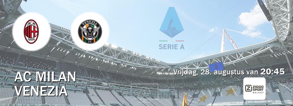 Wedstrijd tussen AC Milan en Venezia live op tv bij Ziggo Sport 2 (vrijdag, 28. augustus van  20:45).