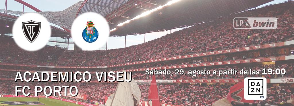 El partido entre Academico Viseu y FC Porto será retransmitido por DAZN España (sábado, 29. agosto a partir de las  19:00).