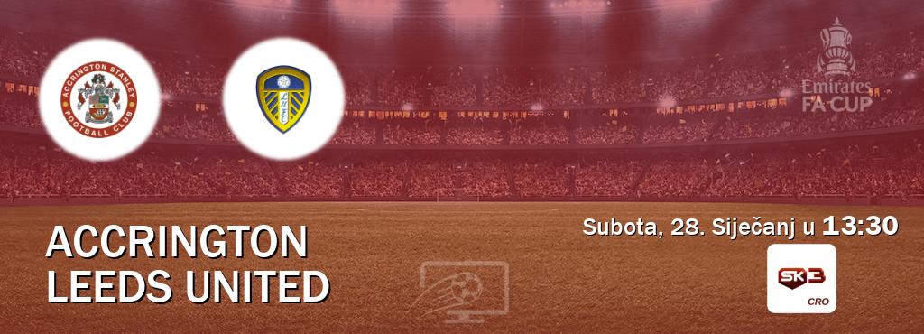 Izravni prijenos utakmice Accrington i Leeds United pratite uživo na Sportklub 3 (Subota, 28. Siječanj u  13:30).