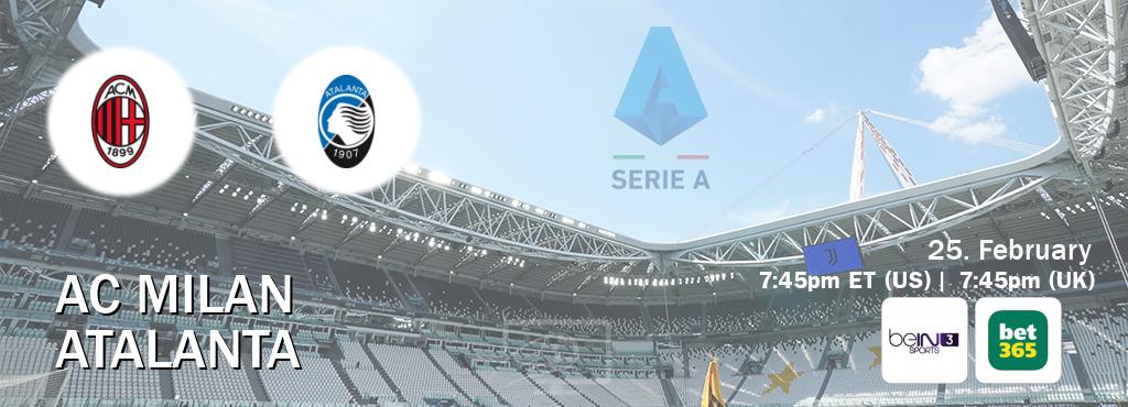 You can watch game live between AC Milan and Atalanta on beIN SPORTS 3(AU) and bet365(UK).