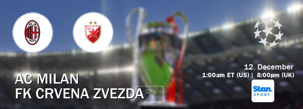 You can watch game live between AC Milan and FK Crvena zvezda on Stan Sport(AU).