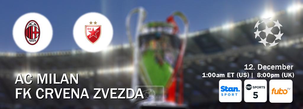 You can watch game live between AC Milan and FK Crvena zvezda on Stan Sport(AU), TNT Sports 5(UK), fuboTV(US).