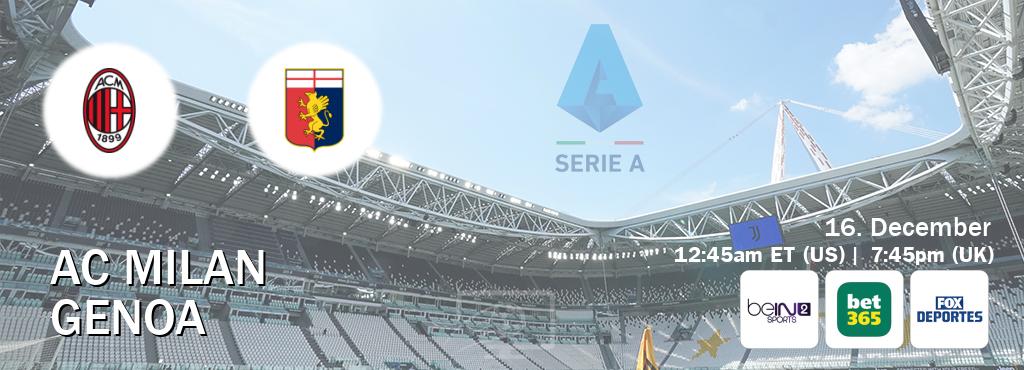 You can watch game live between AC Milan and Genoa on beIN SPORTS 2(AU), bet365(UK), Fox Deportes(US).