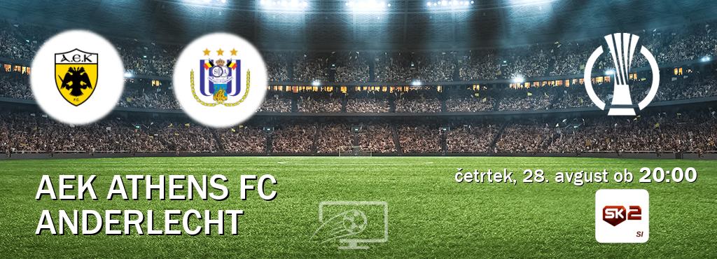 Prenos tekme med AEK Athens FC in Anderlecht v živo na Sportklub 2 (četrtek, 28. avgust ob 20:00 uri). Prenos tekme med AEK Athens FC in Anderlecht v živo na Sportklub 2 (četrtek, 28. avgust ob 20:00 uri).